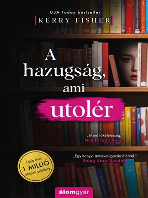 cover image of A hazugság, ami utolér
